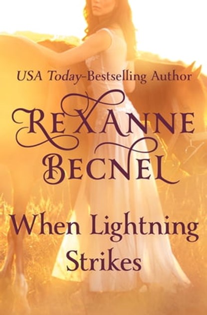 When Lightning Strikes, Rexanne Becnel - Ebook - 9781480409583