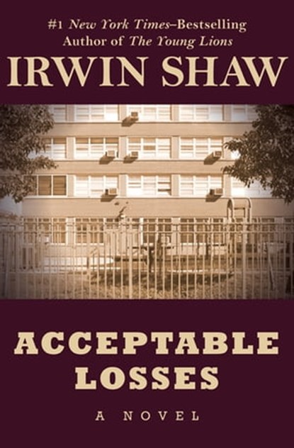 Acceptable Losses, Irwin Shaw - Ebook - 9781480412330