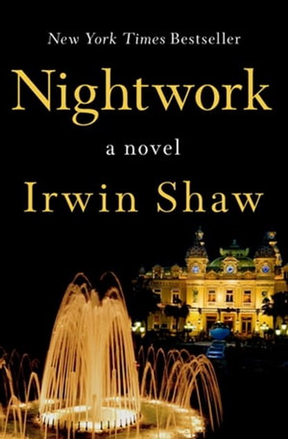 Nightwork, Irwin Shaw - Ebook - 9781480412378