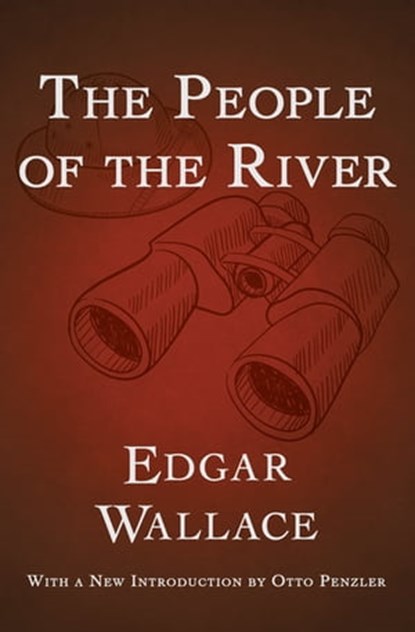 The People of the River, Edgar Wallace - Ebook - 9781480412408