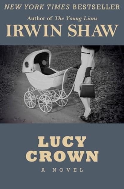 Lucy Crown, Irwin Shaw - Ebook - 9781480412415