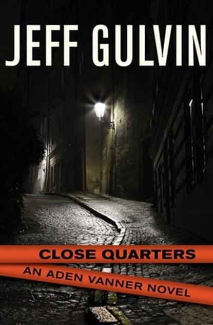 Close Quarters, Jeff Gulvin - Ebook - 9781480418349