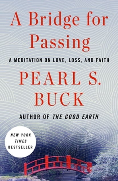 A Bridge for Passing, Pearl S. Buck - Ebook - 9781480421240