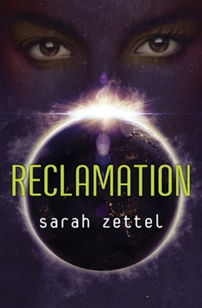 Reclamation, Sarah Zettel - Ebook - 9781480422162