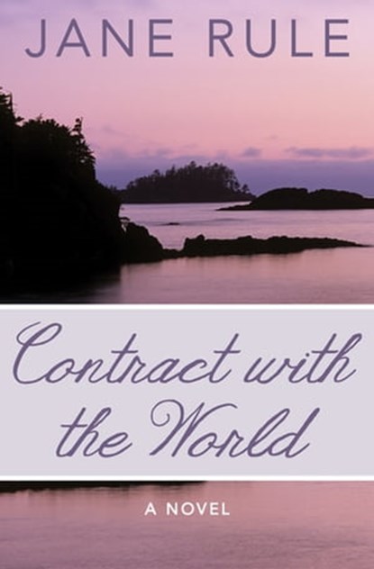 Contract with the World, Jane Rule - Ebook - 9781480429451