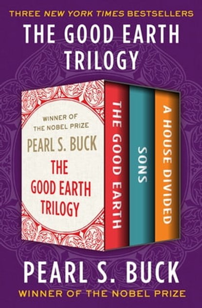 The Good Earth Trilogy, Pearl S. Buck - Ebook - 9781480430419