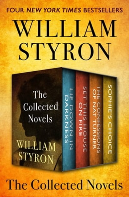The Collected Novels, William Styron - Ebook - 9781480430532