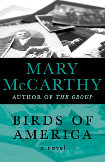 Birds of America, Mary McCarthy - Paperback - 9781480438309