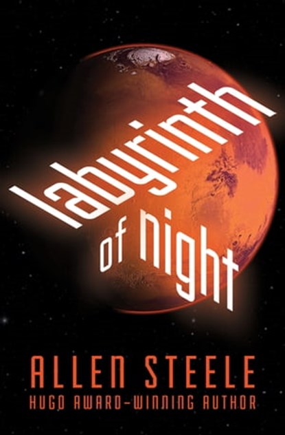 Labyrinth of Night, Allen Steele - Ebook - 9781480439948