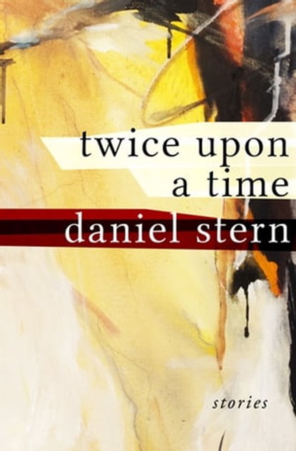 Twice Upon a Time, Daniel Stern - Ebook - 9781480444249