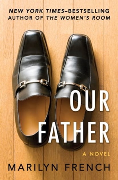 Our Father, Marilyn French - Ebook - 9781480444911