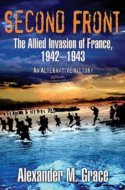 Second Front, Alexander M. Grace - Ebook - 9781480445796