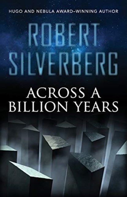 Across a Billion Years, Robert Silverberg - Paperback - 9781480448490