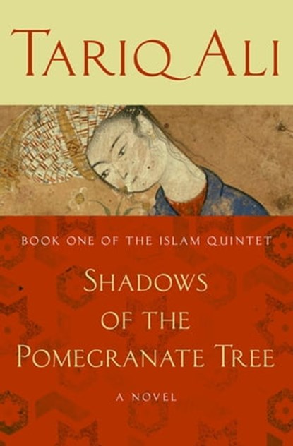 Shadows of the Pomegranate Tree, Tariq Ali - Ebook - 9781480448537