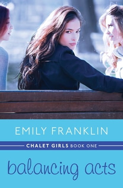 Balancing Acts, Emily Franklin - Ebook - 9781480452282