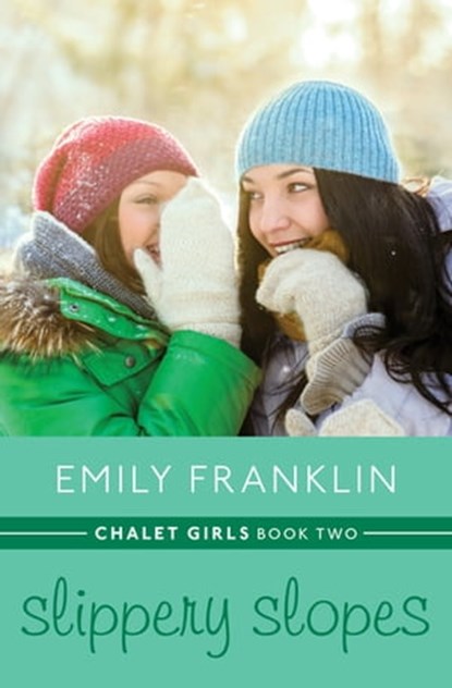 Slippery Slopes, Emily Franklin - Ebook - 9781480452299
