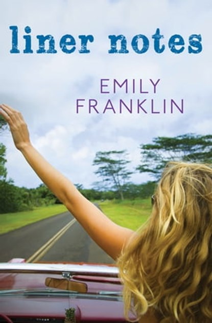 Liner Notes, Emily Franklin - Ebook - 9781480452312