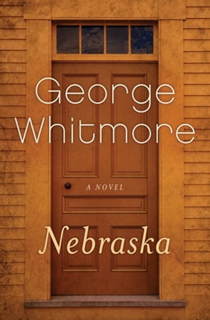 Nebraska, George Whitmore - Ebook - 9781480455054