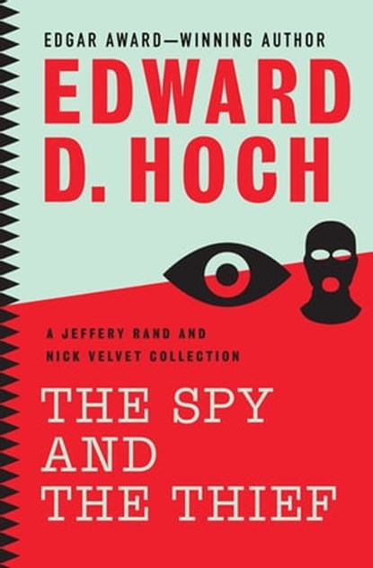 The Spy and the Thief, Edward D. Hoch - Ebook - 9781480456518