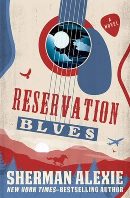 Reservation Blues, Sherman Alexie - Ebook - 9781480457171