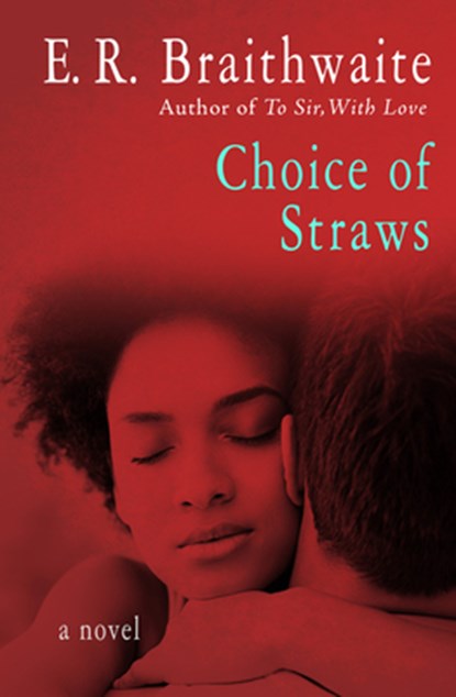Choice of Straws, E. R. Braithwaite - Paperback - 9781480457553