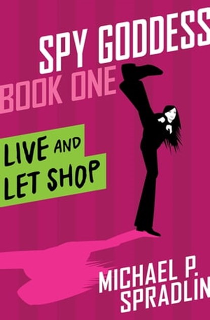 Live and Let Shop, Michael P. Spradlin - Ebook - 9781480457874