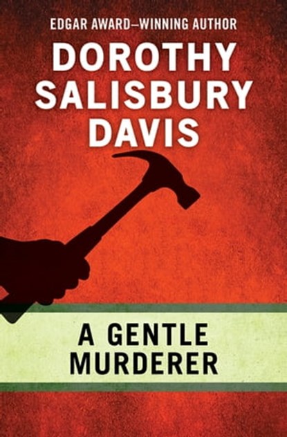 A Gentle Murderer, Dorothy Salisbury Davis - Ebook - 9781480460485