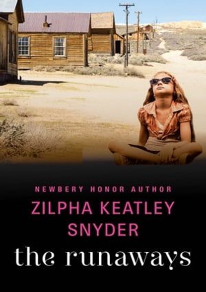 The Runaways, Zilpha Keatley Snyder - Ebook - 9781480471733