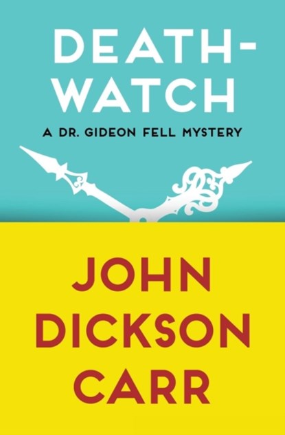 Death-Watch, CARR,  John Dickson - Paperback - 9781480472822