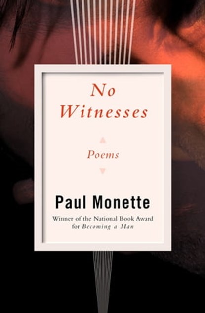 No Witnesses, Paul Monette - Ebook - 9781480473768