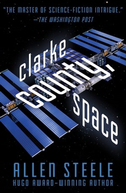 Clarke County, Space, Allen Steele - Ebook - 9781480475953