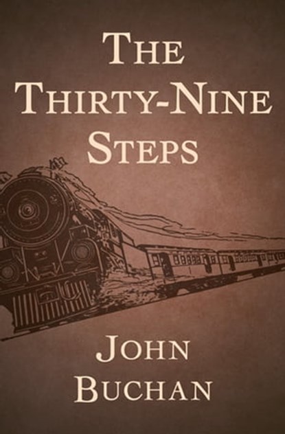 The Thirty-Nine Steps, John Buchan - Ebook - 9781480477087