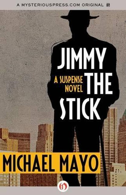Jimmy the Stick, MAYO,  Michael - Gebonden - 9781480480681