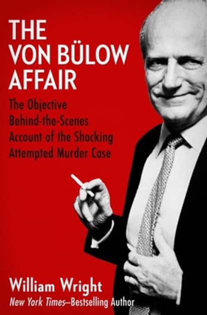 The Von Bülow Affair, William Wright - Ebook - 9781480484986