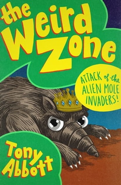Attack of the Alien Mole Invaders!, Tony Abbott - Ebook - 9781480486546