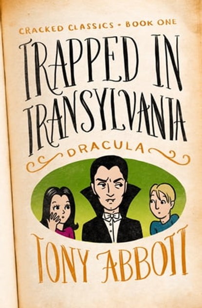 Trapped in Transylvania, Tony Abbott - Ebook - 9781480486850