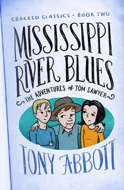 Mississippi River Blues, Tony Abbott - Ebook - 9781480486881