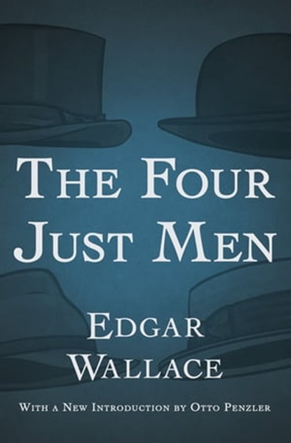 The Four Just Men, Edgar Wallace - Ebook - 9781480493919