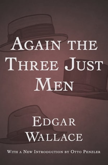 Again the Three Just Men, Edgar Wallace - Ebook - 9781480493933