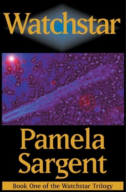 Watchstar, Pamela Sargent - Ebook - 9781480497269