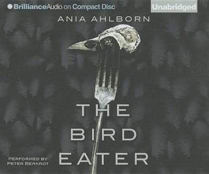 The Bird Eater, AHLBORN,  Ania - Overig - 9781480580824