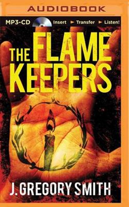 The Flamekeepers, SMITH,  J. Gregory - Overig - 9781480599727