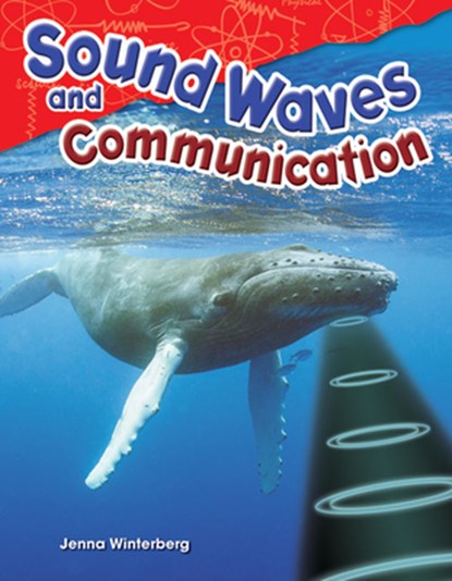Sound Waves and Communication, Jenna Winterberg - Paperback - 9781480746848