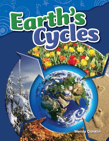 Earth's Cycles, Wendy Conklin - Paperback - 9781480746862
