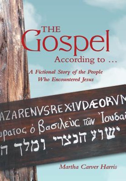 The Gospel According to ..., HARRIS,  Martha Carver - Gebonden - 9781480809918