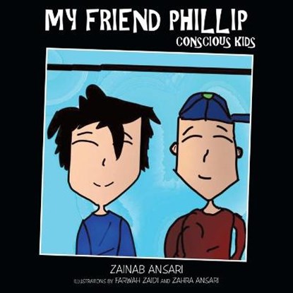 My Friend Phillip, ANSARI,  Zainab - Paperback - 9781480891425