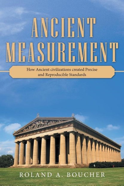 Ancient Measurement, Roland A Boucher - Paperback - 9781480895348