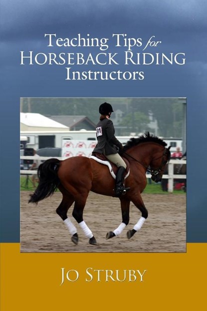 Teaching Tips for Horseback Riding Instructors, Jo Struby - Paperback - 9781480900349