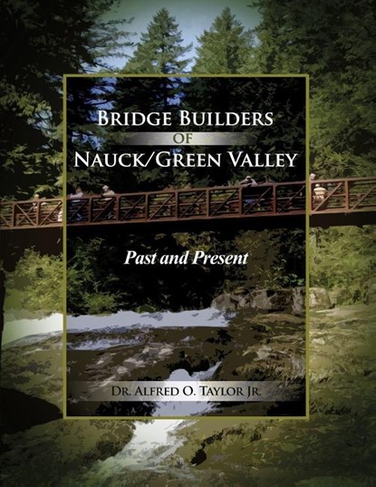 Bridge Builders of Nauck/Green Valley, Alfred O. Taylor Jr. - Paperback - 9781480911345