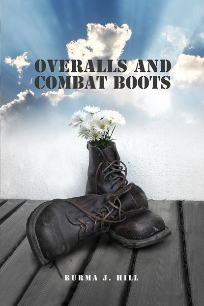 Overalls and Combat Boots, Burma J. Hill - Paperback - 9781480911994